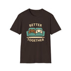 Better Together - Cute Couch Co-op Tee