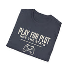 Play for Plot, Not for Stats