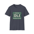 Status: Idle - Nothing to Prove