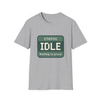 Status: Idle - Nothing to Prove