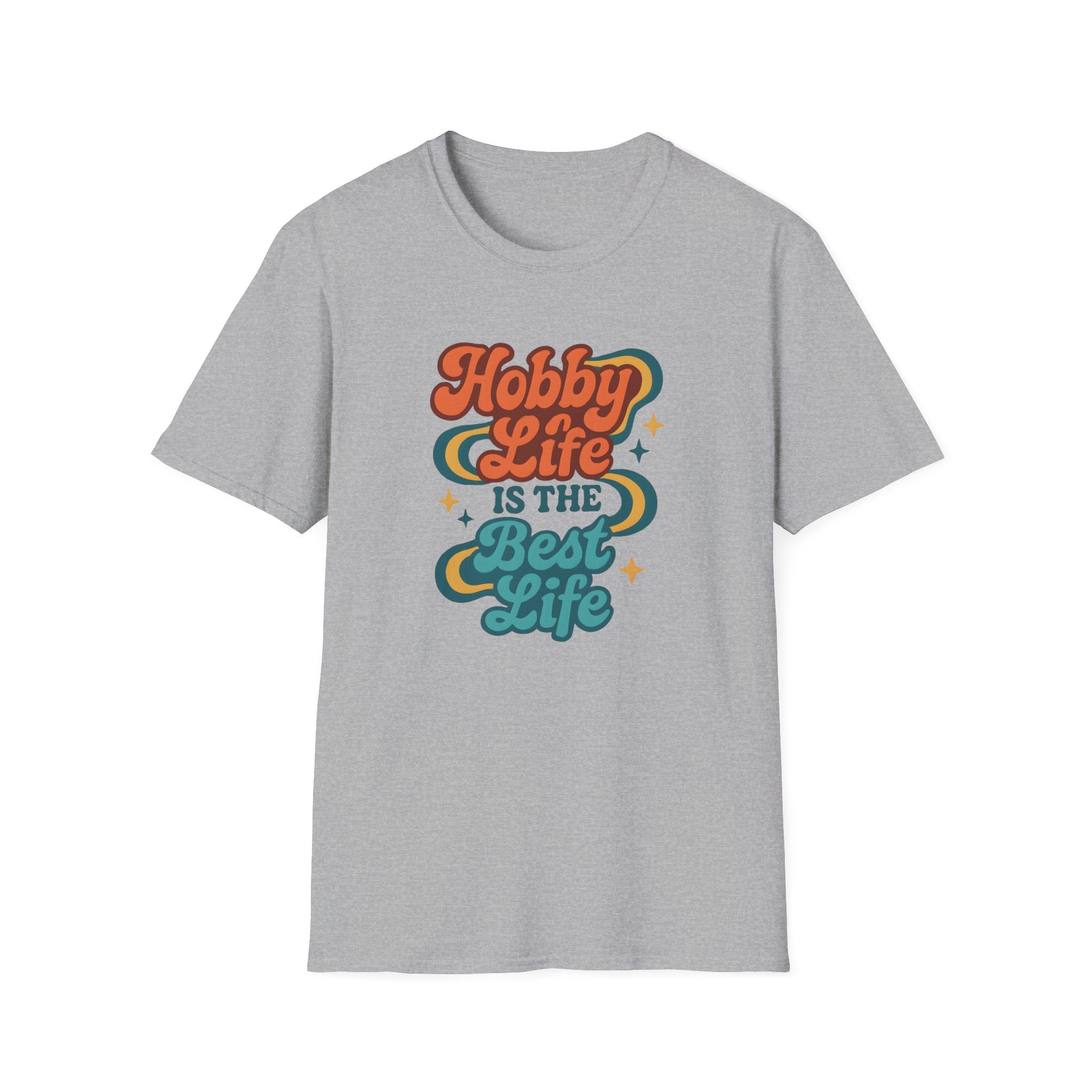 Hobby Life Is Best T-Shirt